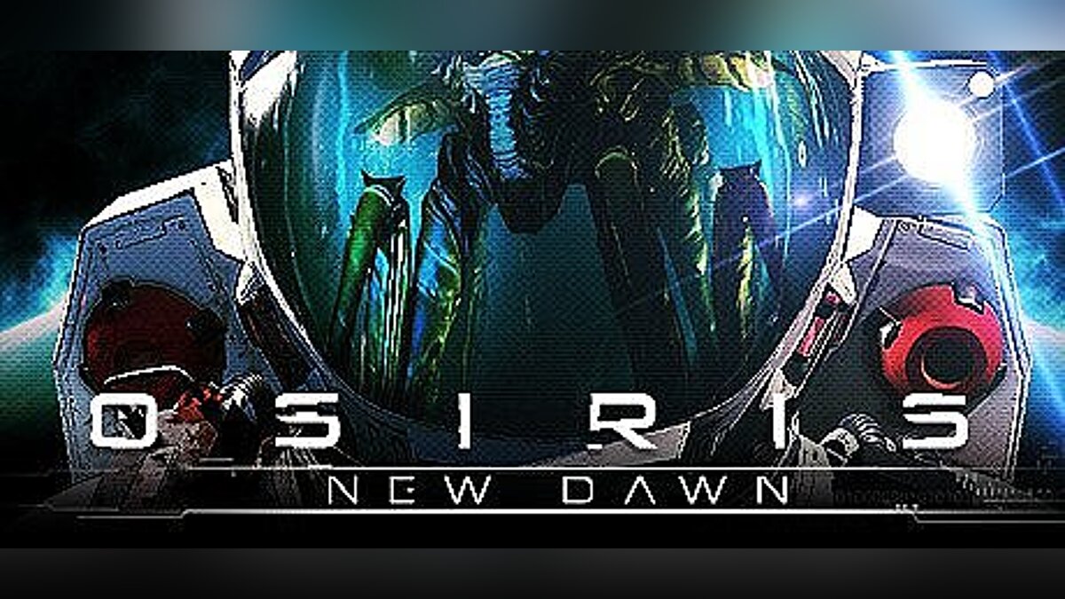 Osiris: New Dawn — Трейнер / Trainer (+18) [0.1.128] [MrAntiFun]