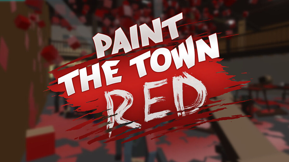 Paint the Town Red — Трейнер/Trainer (+3) [0.5.1: 64 Bit] {MrAntiFun}