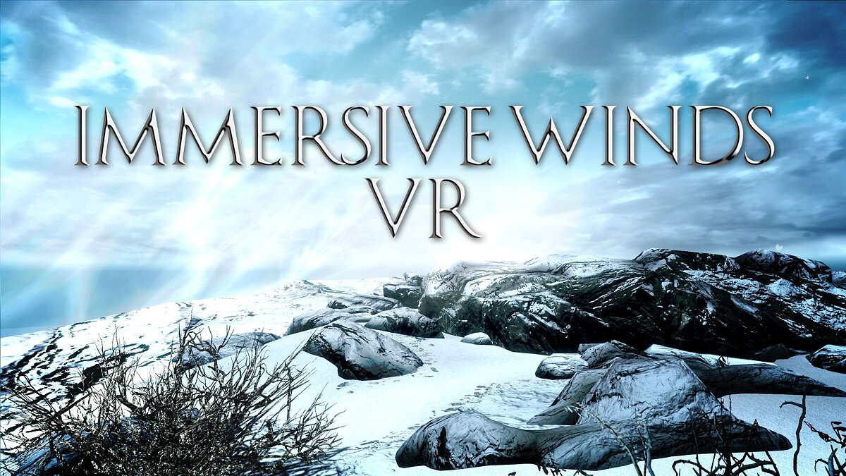 The Elder Scrolls 5: Skyrim VR — Реальный ветер (Immersive Winds VR) [1.0]