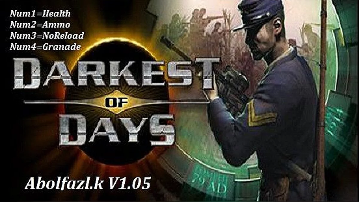 Darkest of Days — Трейнер / Trainer (+4) [1.05] [Abolfazl.k]