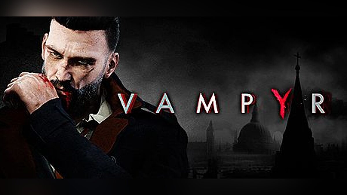 Vampyr — Vampyr: Трейнер/Trainer (+6) [1.03] [MrAntiFun]
