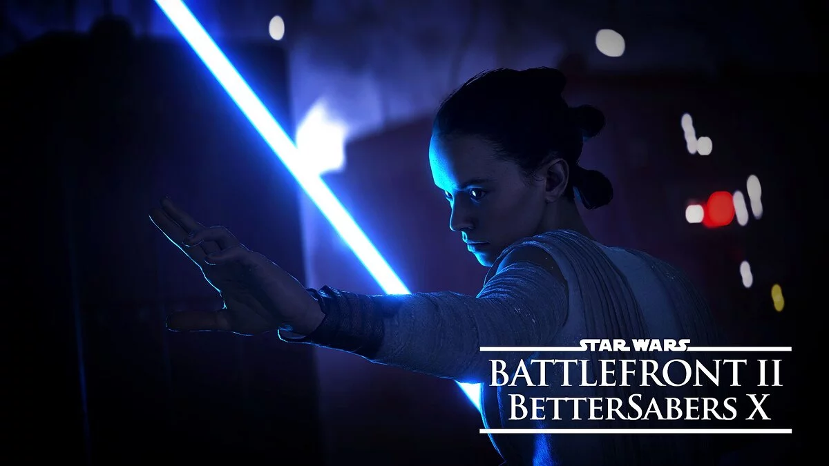 Star Wars: Battlefront 2 — BetterSaber X – световые мечи как в фильмах