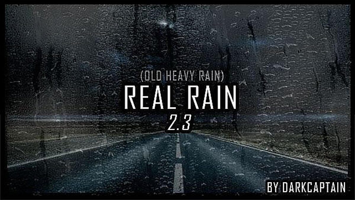 Euro Truck Simulator 2 — Реалистичный дождь (Real Rain) [2.3] (1.35)