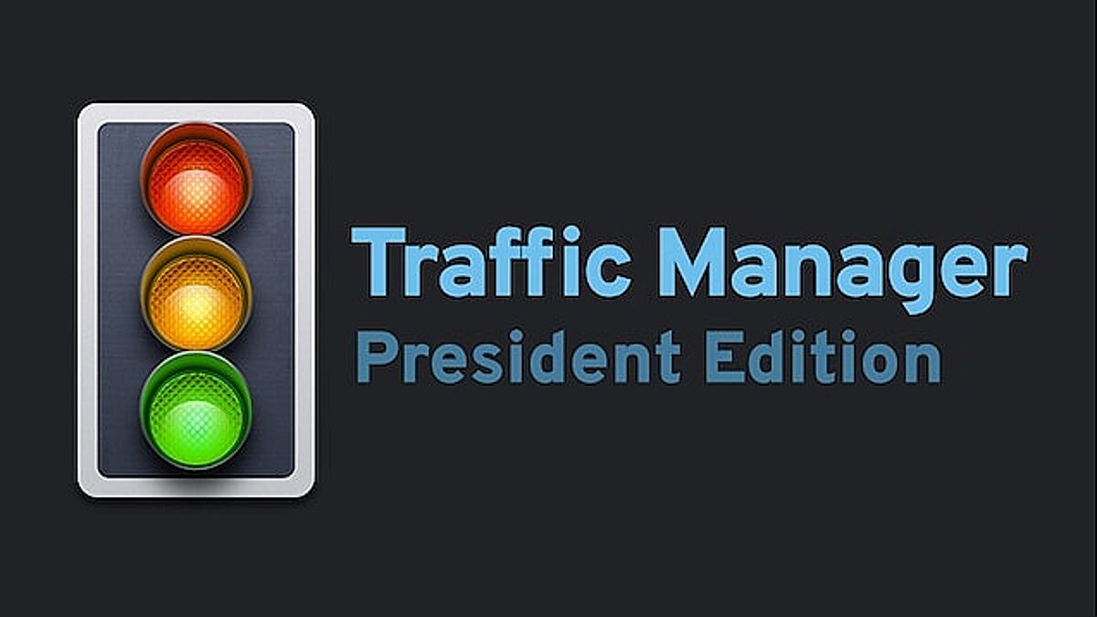 Cities: Skylines — Traffic Manager: President Edition 1.12.0 f5