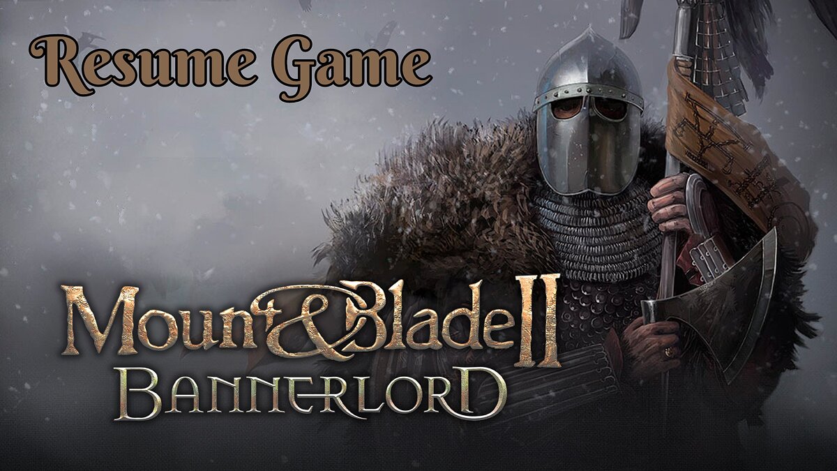 Mount &amp; Blade 2: Bannerlord — Кнопка "Продолжить игру"