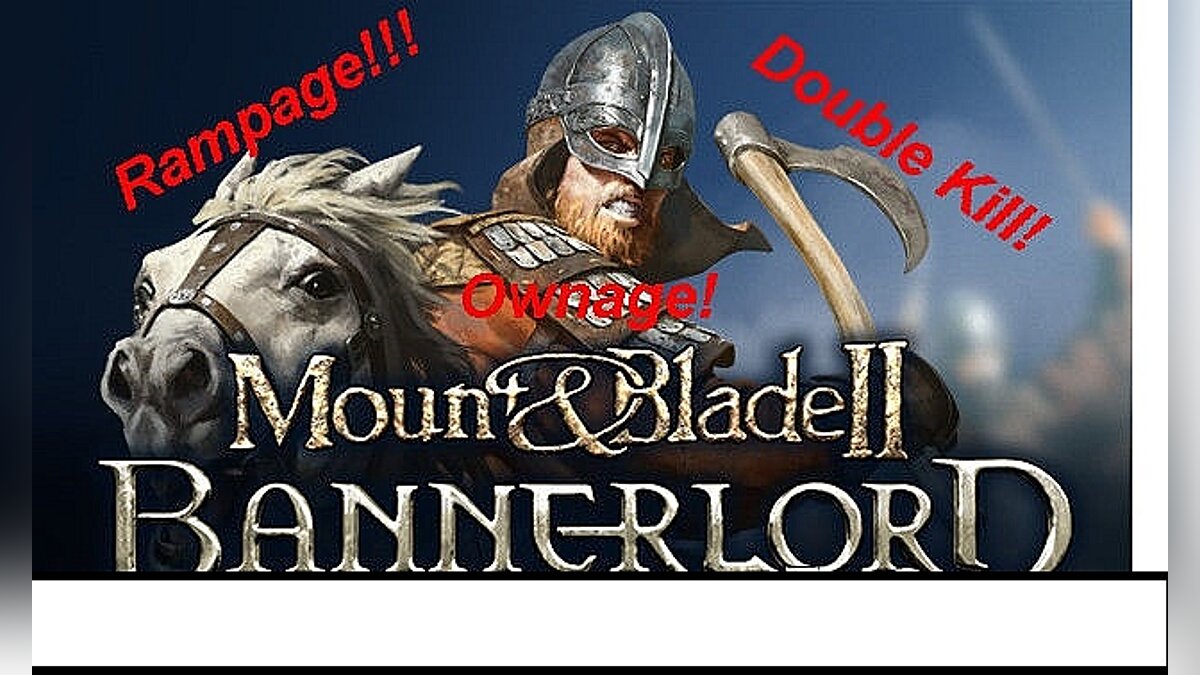 Mount &amp; Blade 2: Bannerlord — Уведомление о стрике убийств