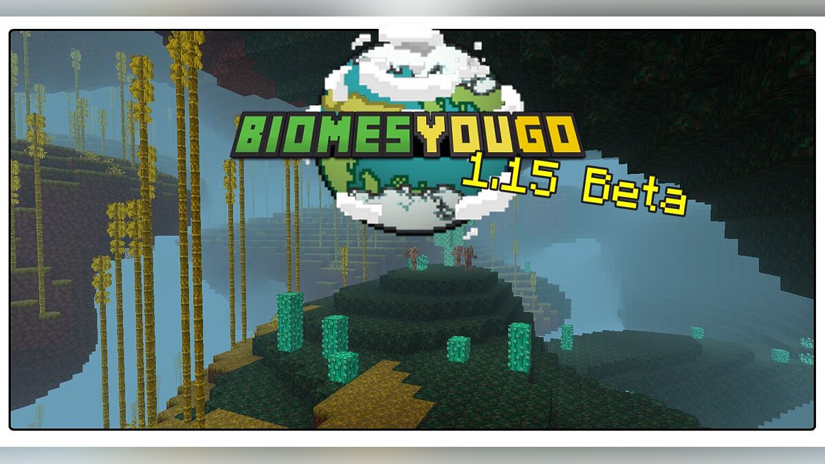 Minecraft — Oh The Biomes You'll Go — новые биомы [1.15.2] [Forge]