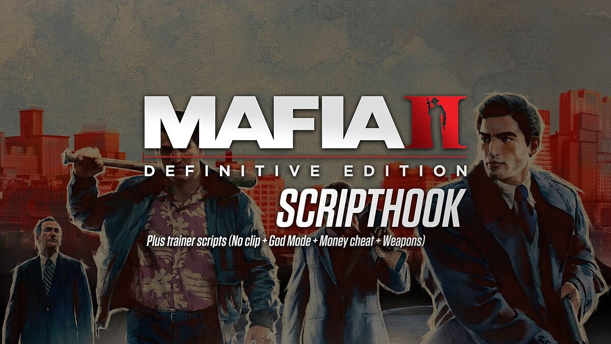 Mafia 2: Definitive Edition — Script Hook