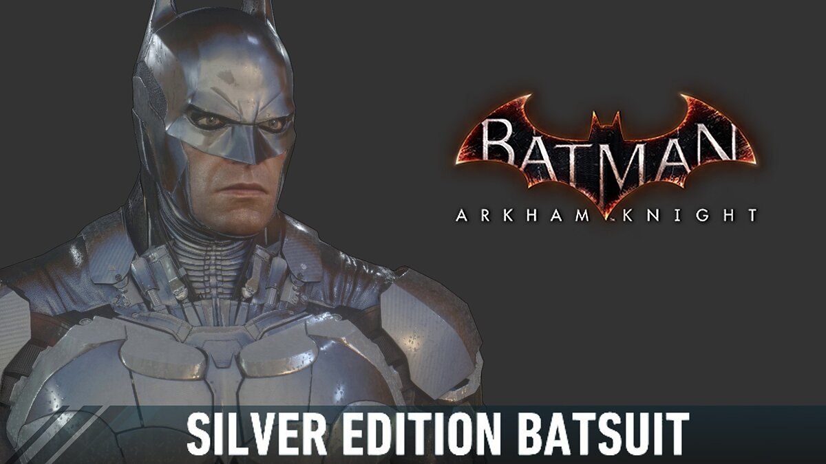 Batman: Arkham Knight Game of the Year Edition — Серебряный костюм