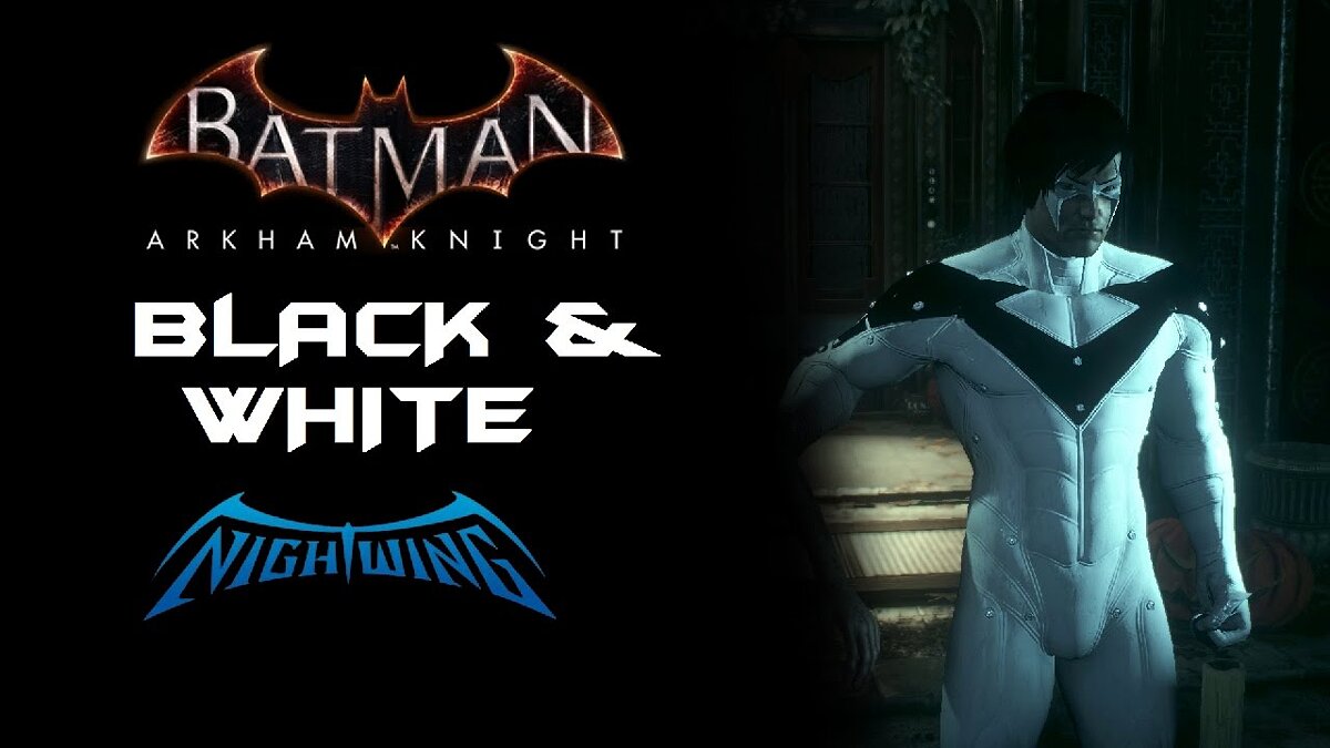 Batman: Arkham Knight Game of the Year Edition — Черно-белый Найтвинг