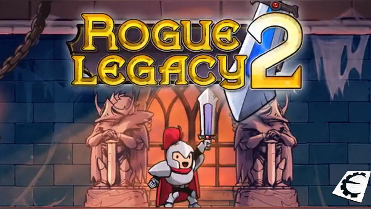 Rogue Legacy 2 — Таблица для Cheat Engine [v0.2.2 Early Access]