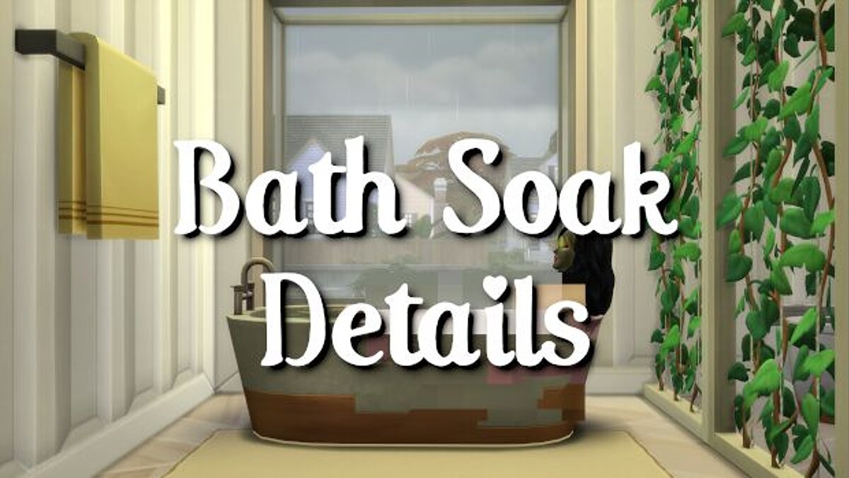 The Sims 4 — Заранее видимые эффекты от принятия ванны (24.12.2020)
