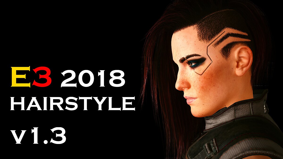 Cyberpunk 2077 — Добавляет прическу E3 2018