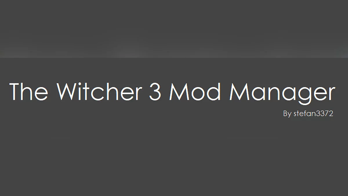 The Witcher 3: Wild Hunt - Complete Edition — The Witcher 3 Mod Manager - менеджер модов