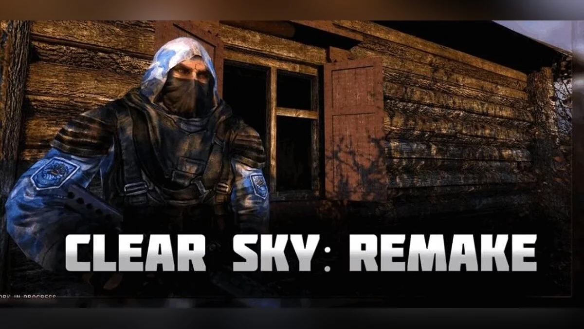 S.T.A.L.K.E.R.: Clear Sky — Ремейк «Чистого неба»