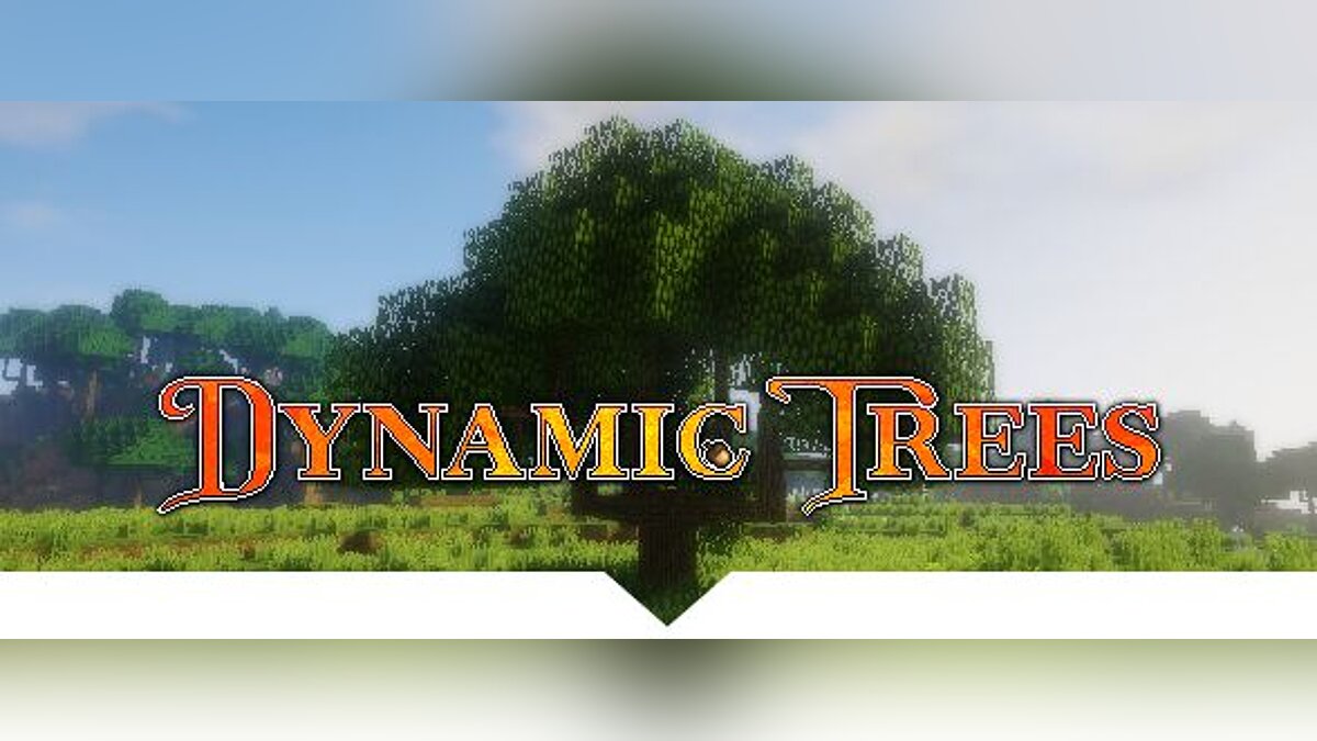 Minecraft — Dynamic Trees