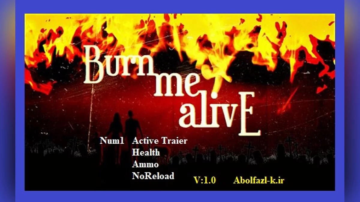 Burn Me Alive — Трейнер (+3) [1.0]