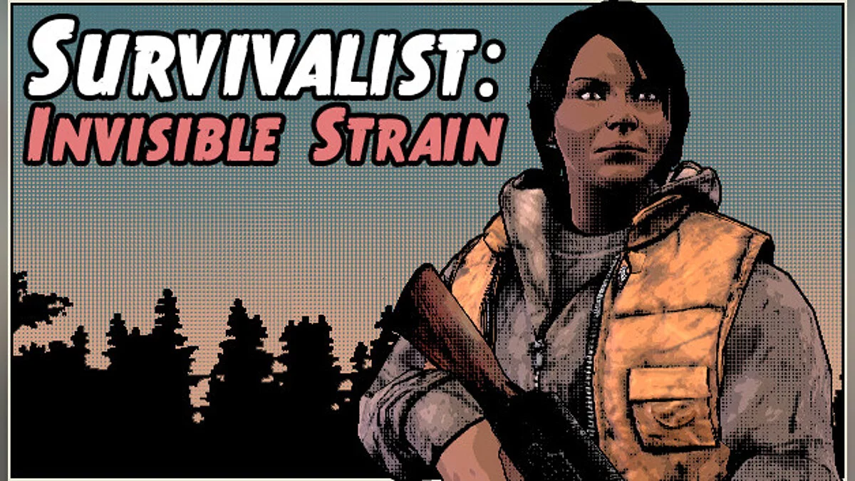 Survivalist: Invisible Strain — Таблица для Cheat Engine [UPD: 23.09.2021]