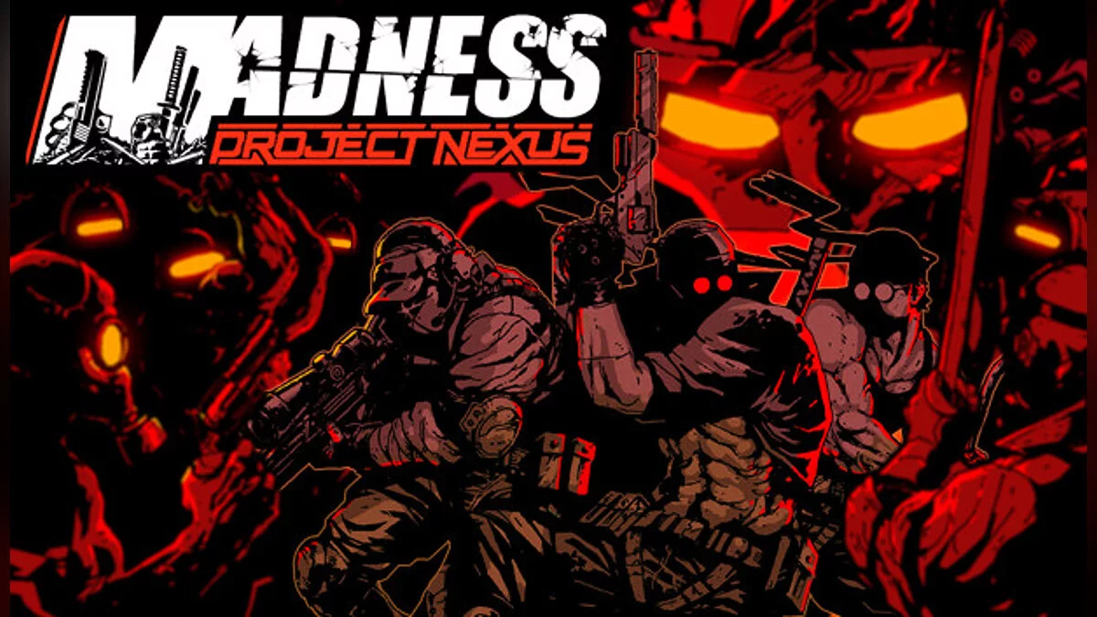 MADNESS: Project Nexus — Таблица для Cheat Engine [UPD: 03.10.2021]