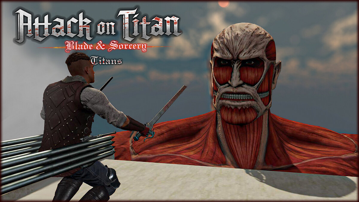 Blade and Sorcery — Титаны из аниме «Атака титанов»
