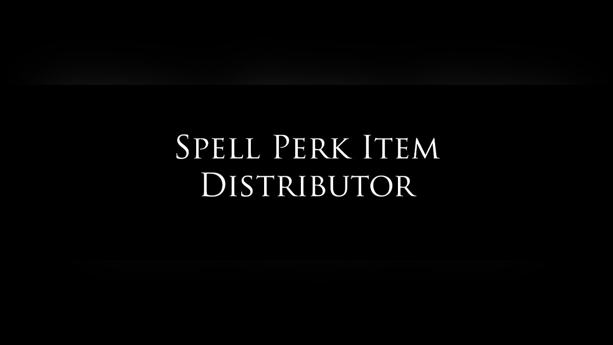 Elder Scrolls 5: Skyrim Special Edition — Spell Perk Item Distributor (SPID) - распространитель для NPC