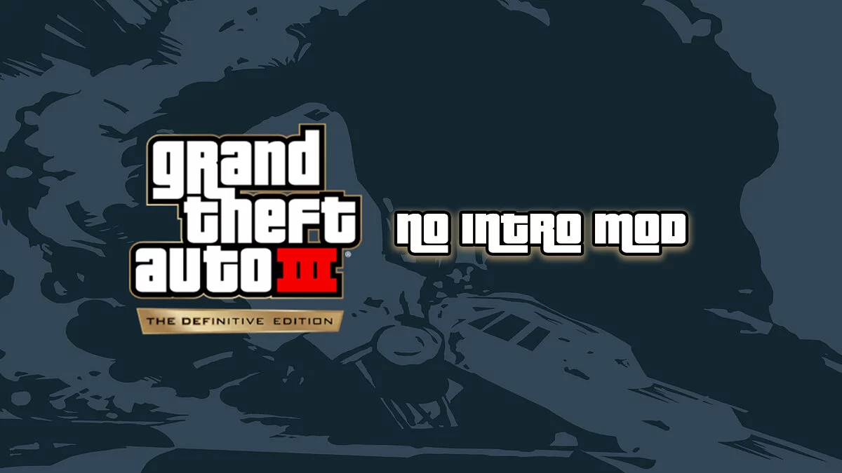 GTA: The Trilogy – The Definitive Edition — Отключение интро в GTA 3