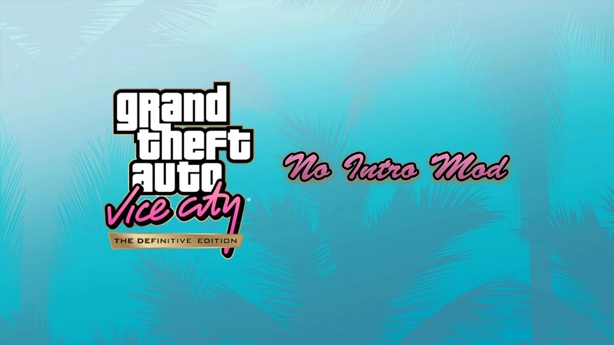 GTA: The Trilogy – The Definitive Edition — Отключение интро в GTA Vice City