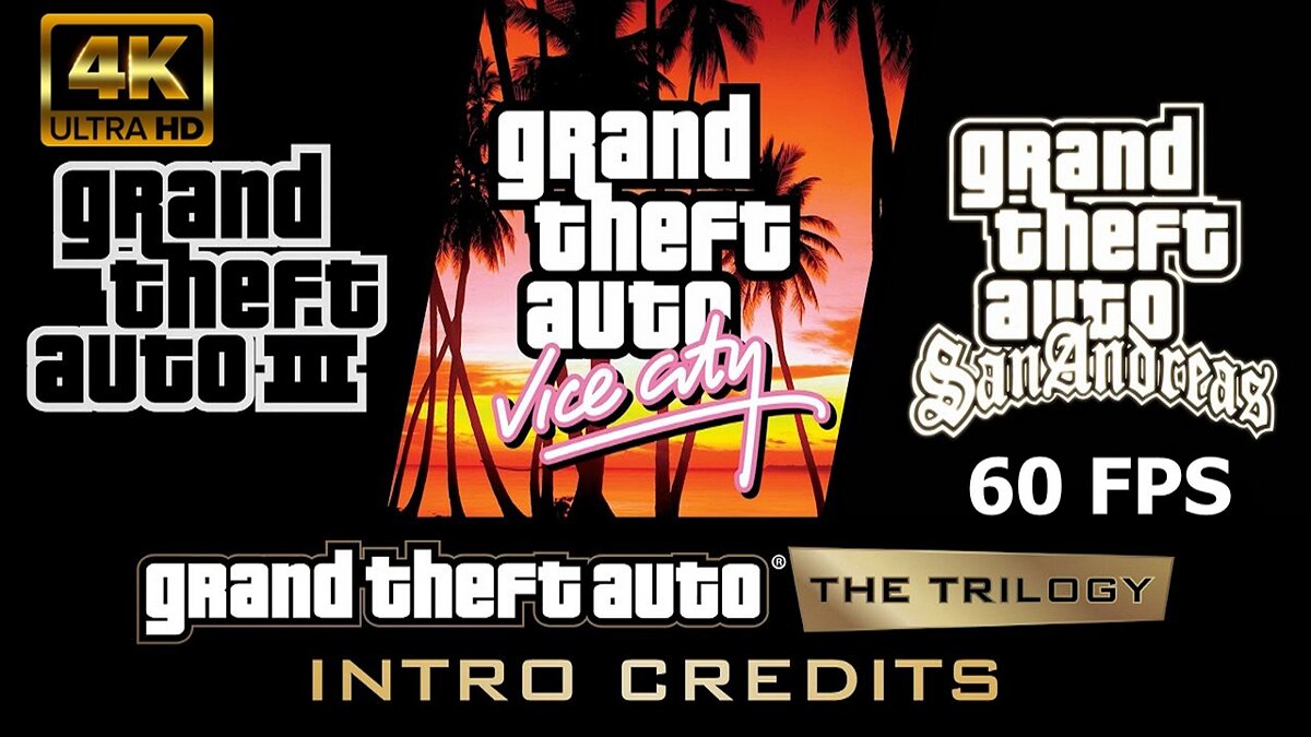 GTA: The Trilogy – The Definitive Edition — Все вступления в 4K 60 FPS