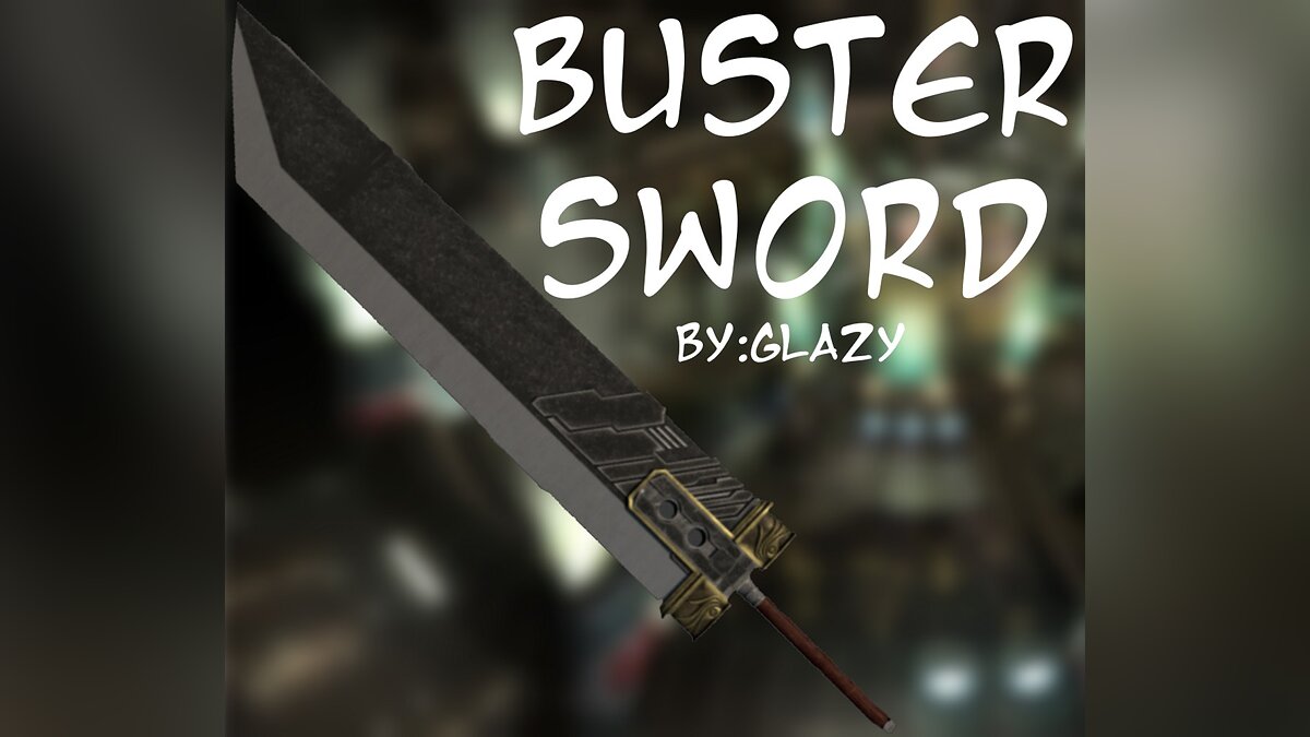 Blade and Sorcery — «Бастер» - меч Клода