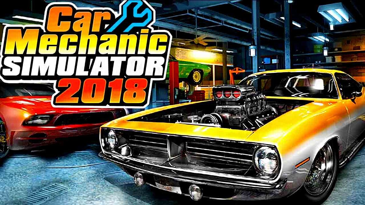 Car Mechanic Simulator 2018 — Таблица для Cheat Engine [UPD: 30.03.2022]