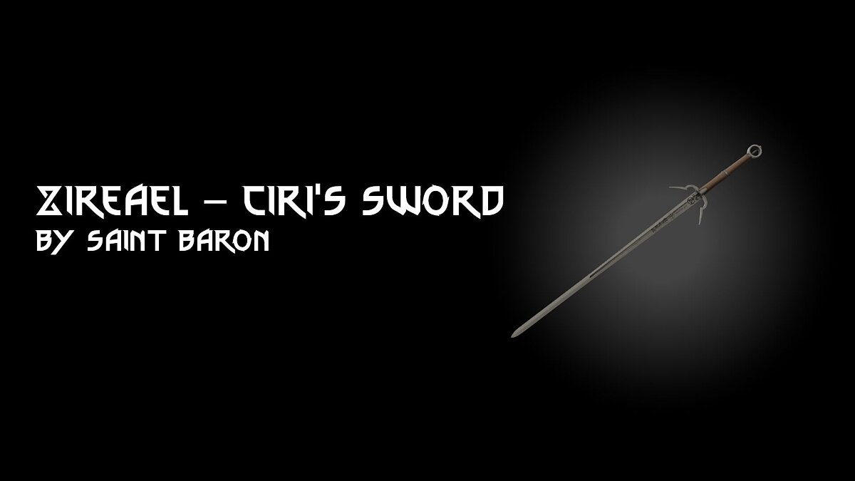 Blade and Sorcery — Зиреэль - меч Цири