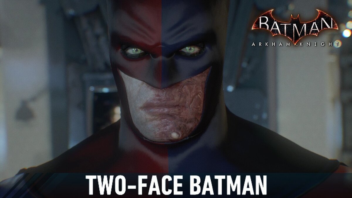 Batman: Arkham Knight — Двуликий Бэтмен