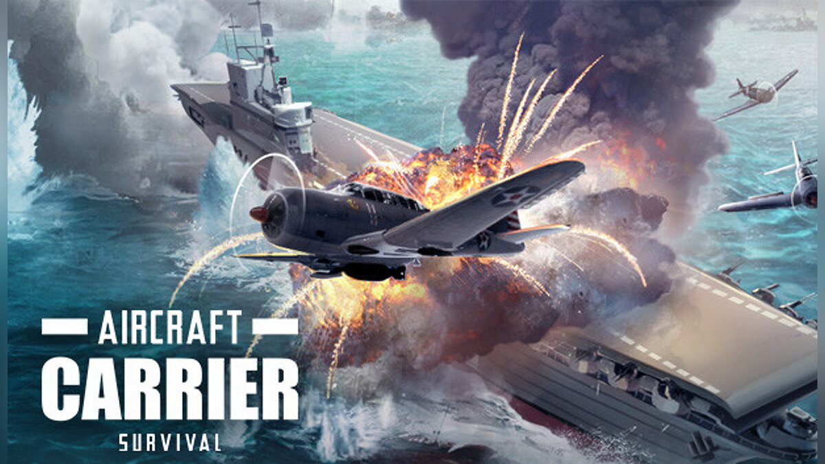 Aircraft Carrier Survival - что это за игра, трейлер, системные требования,  отзывы и оценки, цены и скидки, гайды и прохождение, похожие игры