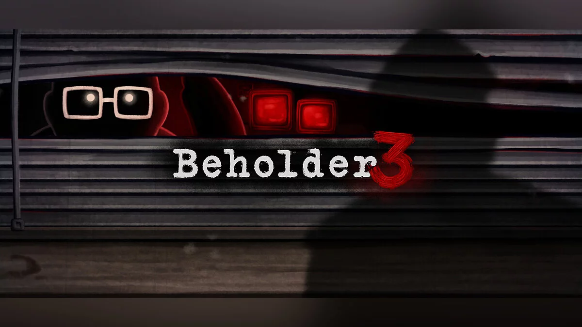 Beholder 3 — Таблица для Cheat Engine [1.0.9.99]