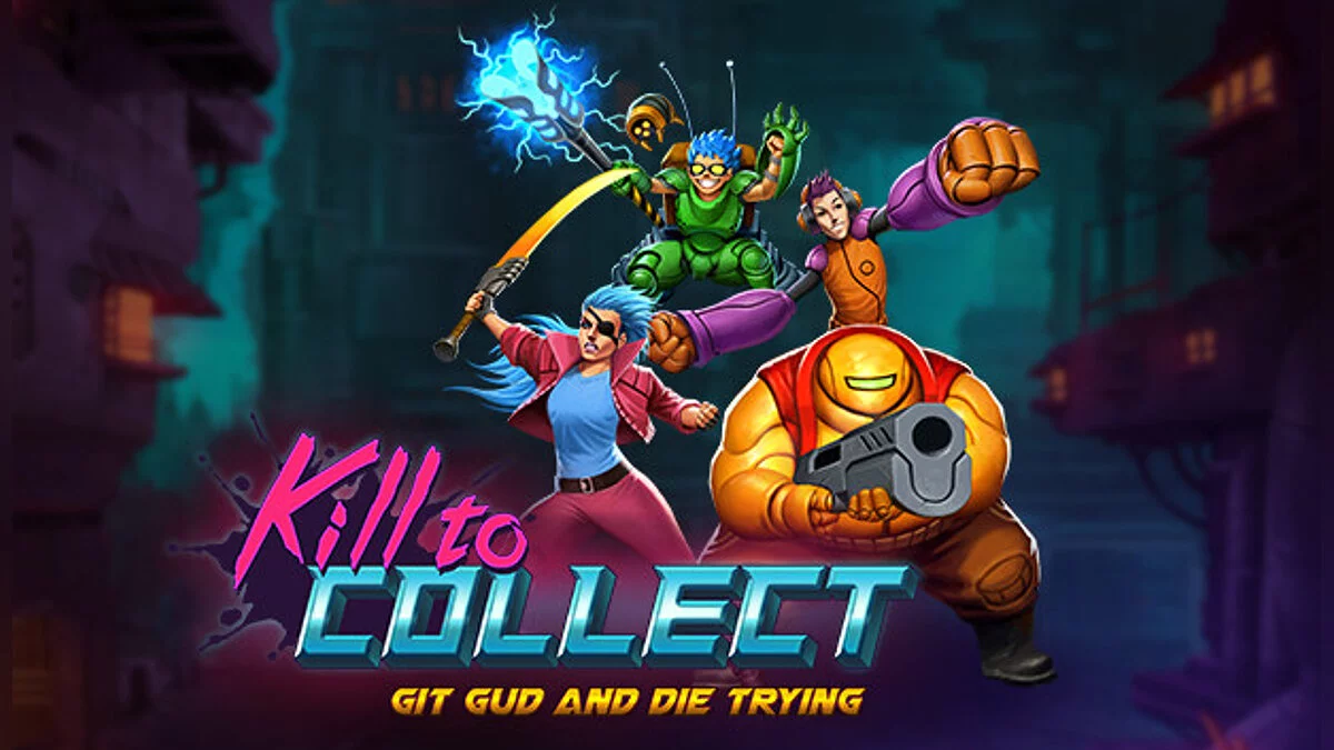 Kill to Collect — Таблица для Cheat Engine [UPD: 25.07.2022]
