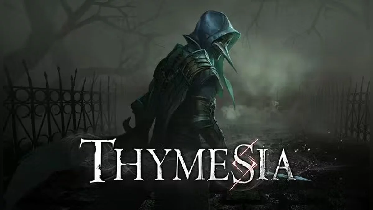 Thymesia — Таблица для Cheat Engine [UPD: 23.08.2022]