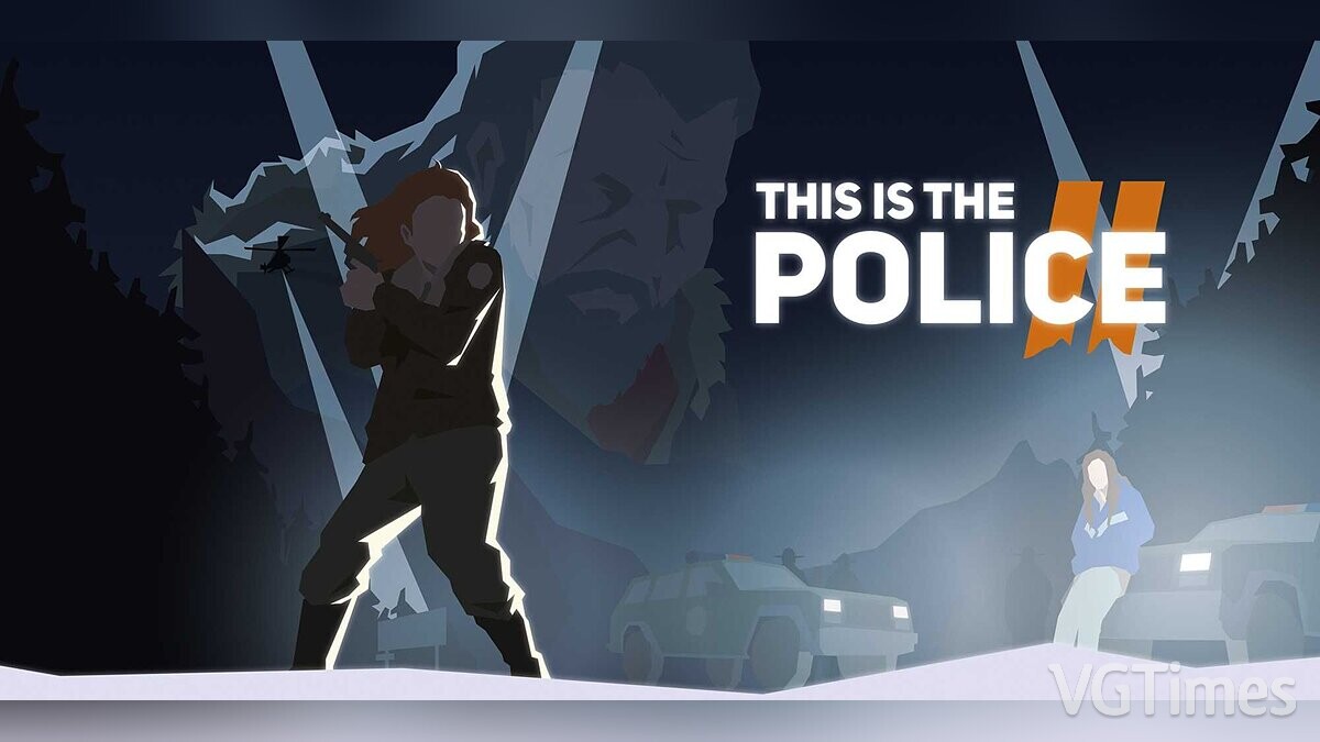 This Is the Police 2 — Таблица для Cheat Engine [UPD: 16.08.2023]
