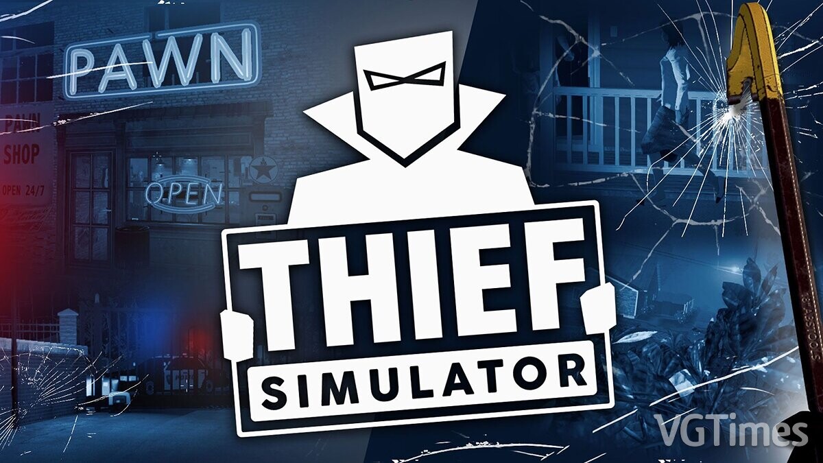 Thief Simulator — Таблица для Cheat Engine [UPD: 09.10.2023]