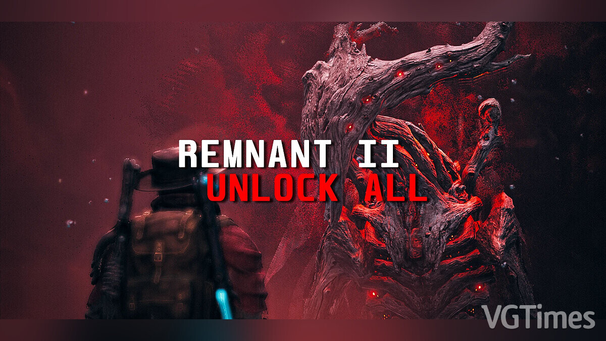 Remnant 2 — Все разблокировано