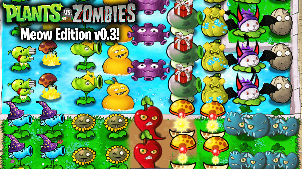 Plants vs. Zombies — Meow Edition v0.3 — новые растения, зомби и карты