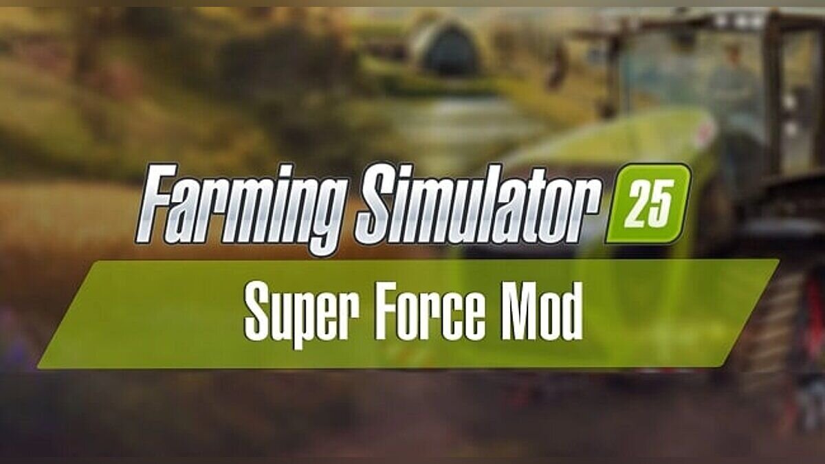 Farming Simulator 25 — Super Force — возможность поднимать любые предметы