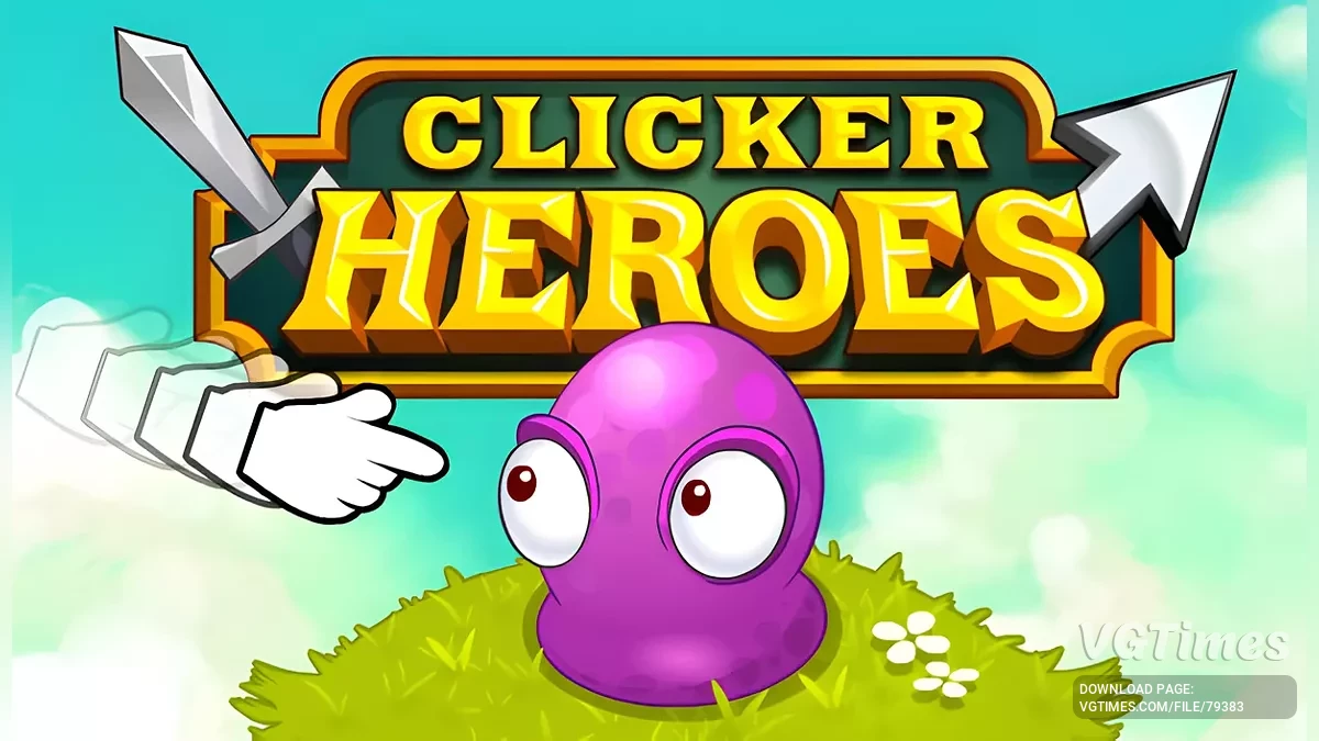 Clicker Heroes — Таблица для Cheat Engine [UPD: 21.01.2025]