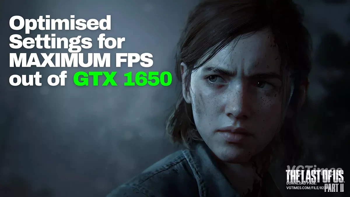 The Last of Us Part 2 Remastered — Максимум FPS для GTX 1650