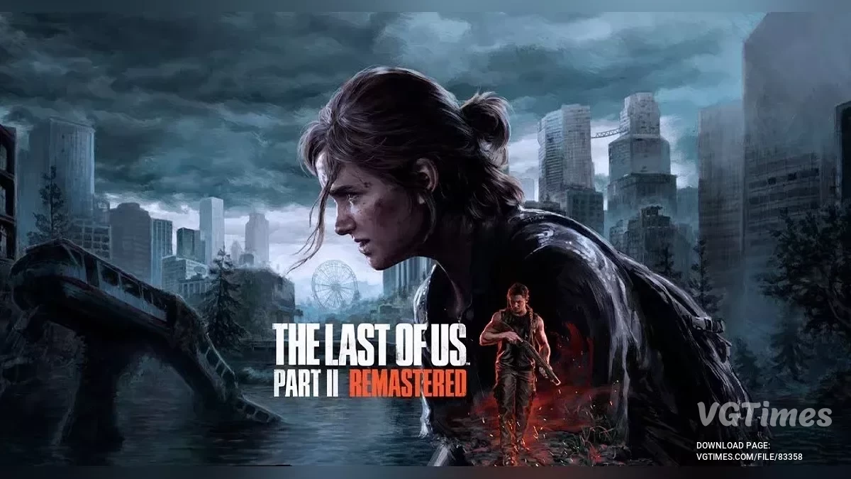 The Last of Us Part 2 Remastered — Игра пройдена целиком с испытаниями