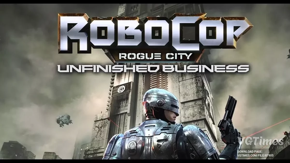 RoboCop: Rogue City - Unfinished Business — Открыты все главы