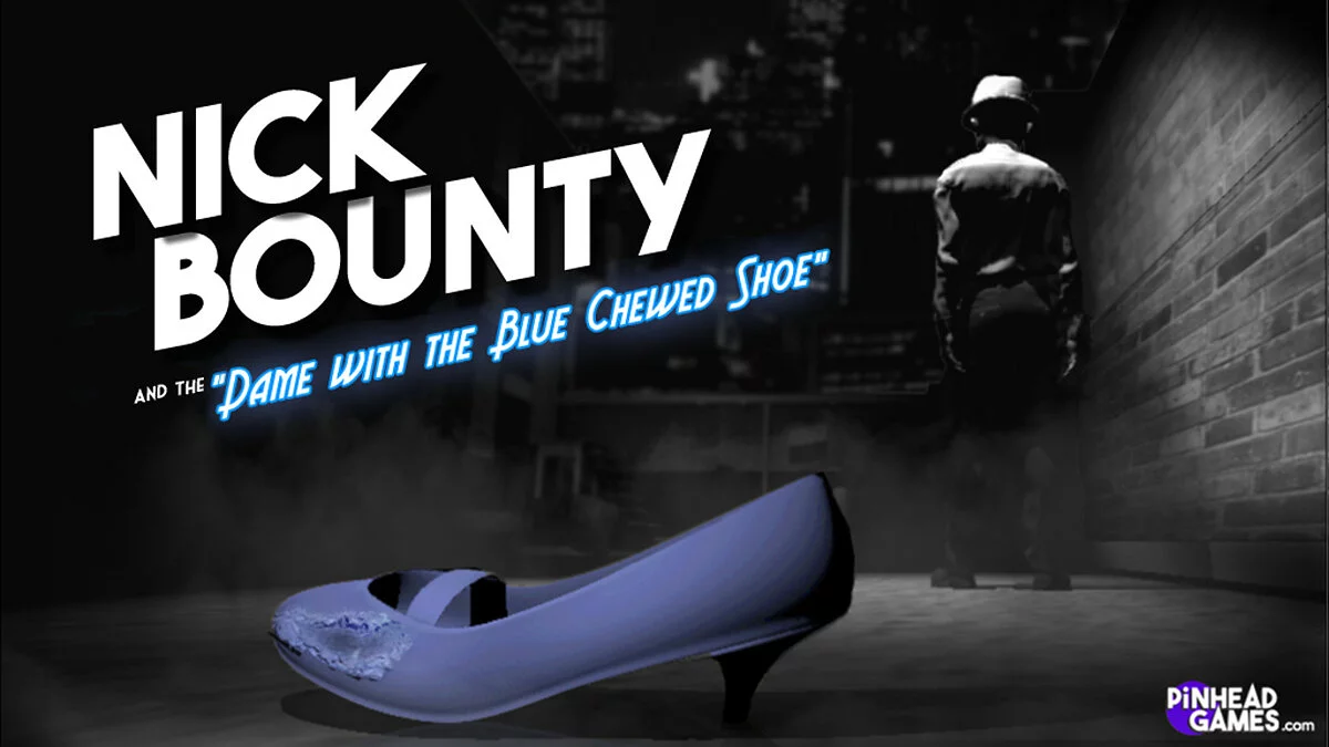 Арт из Nick Bounty and the Dame with the Blue Chewed Shoe