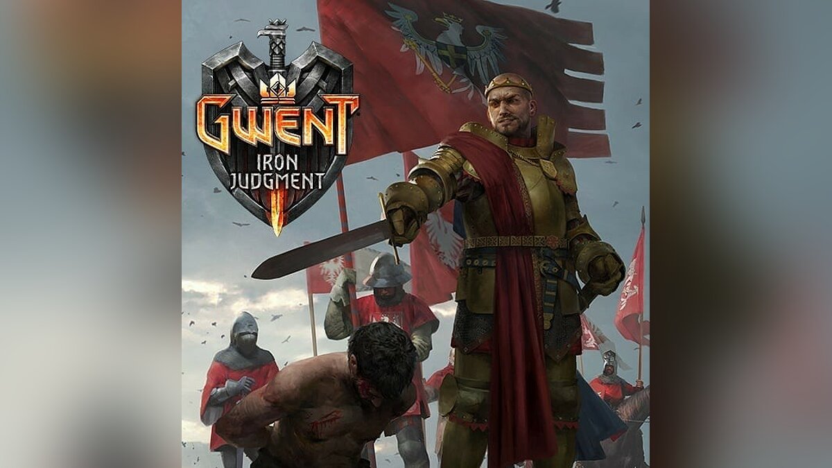 Gwent: Iron Judgment - что это за игра, трейлер, системные требования,  отзывы и оценки, цены и скидки, гайды и прохождение, похожие игры ГВИНТ:  Железная воля