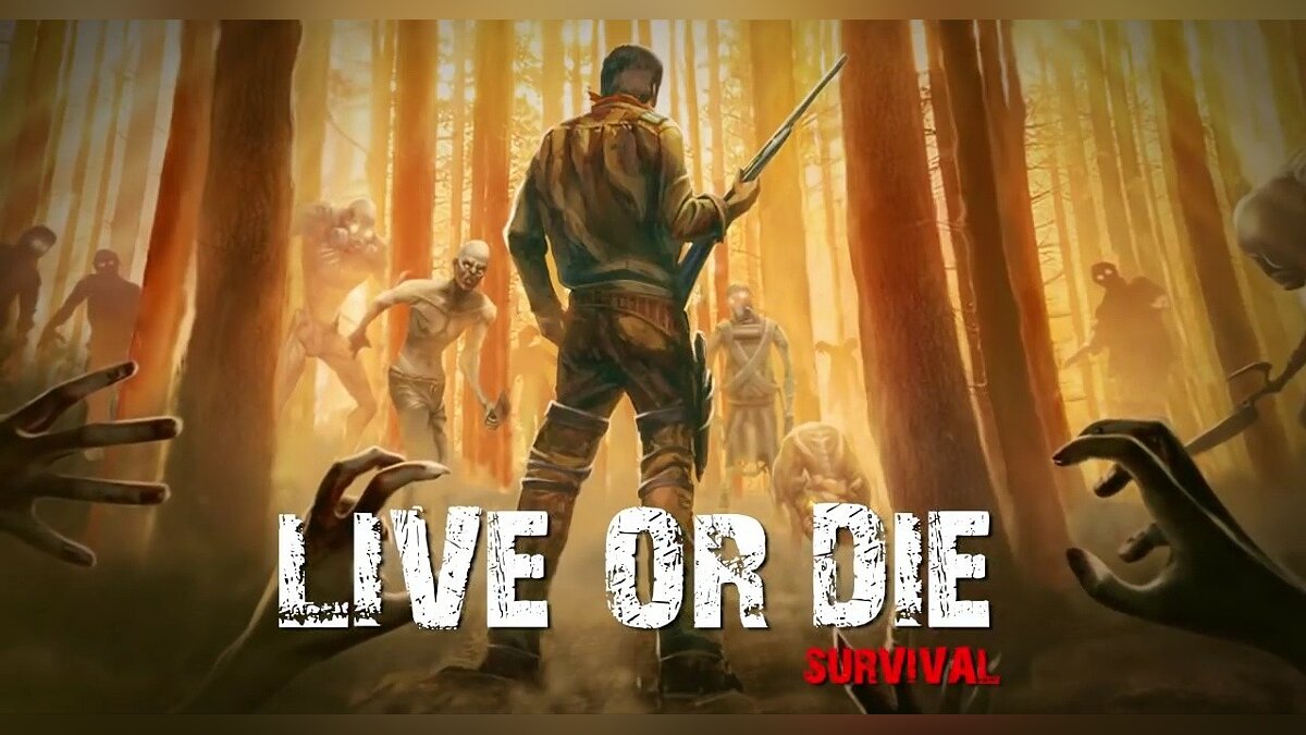 Live or Die Survival - что это за игра, трейлер, системные требования,  отзывы и оценки, цены и скидки, гайды и прохождение, похожие игры