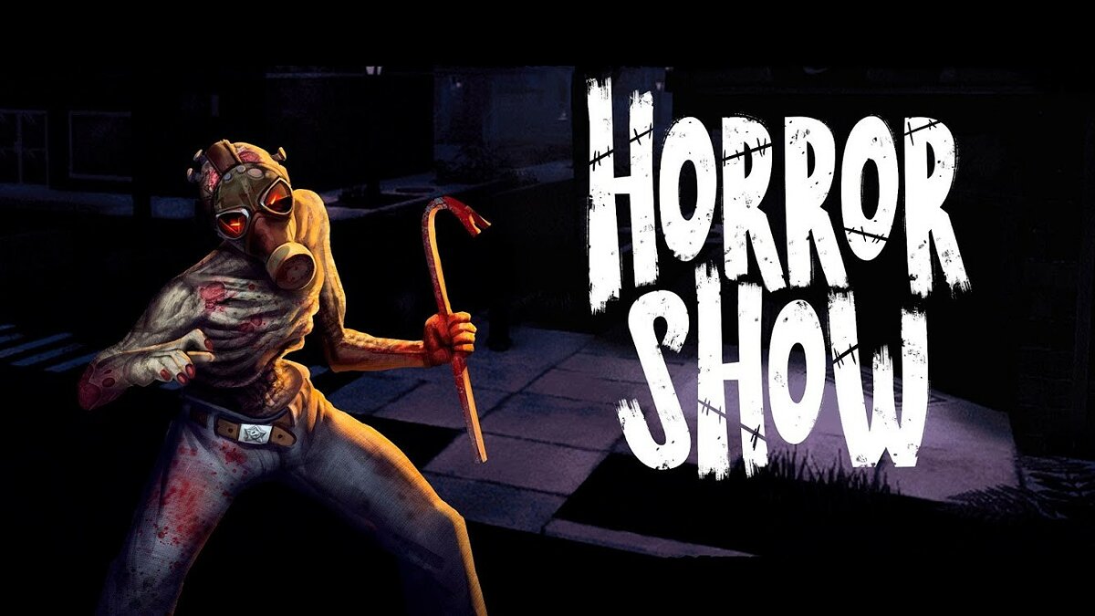 Horror Show - Scary Online Survival Game - что это за игра, трейлер,  системные требования, отзывы и оценки, цены и скидки, гайды и прохождение,  похожие игры Horror Show - Онлайн хоррор на выживание