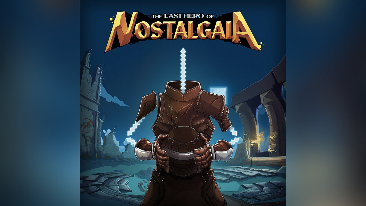 The Last Hero of Nostalgaia - что это за игра, трейлер, системные  требования, отзывы и оценки, цены и скидки, гайды и прохождение, похожие  игры